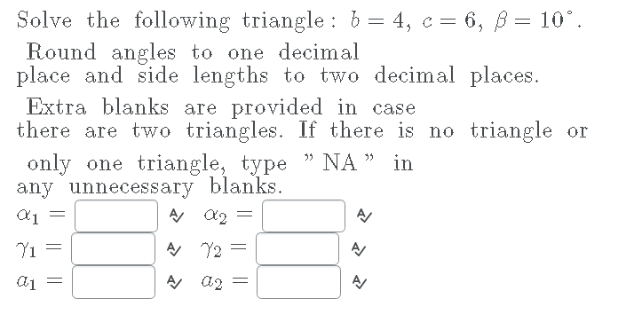 Solved = Solve The Following Triangle : B = 4, C= 6, B = | Chegg.com