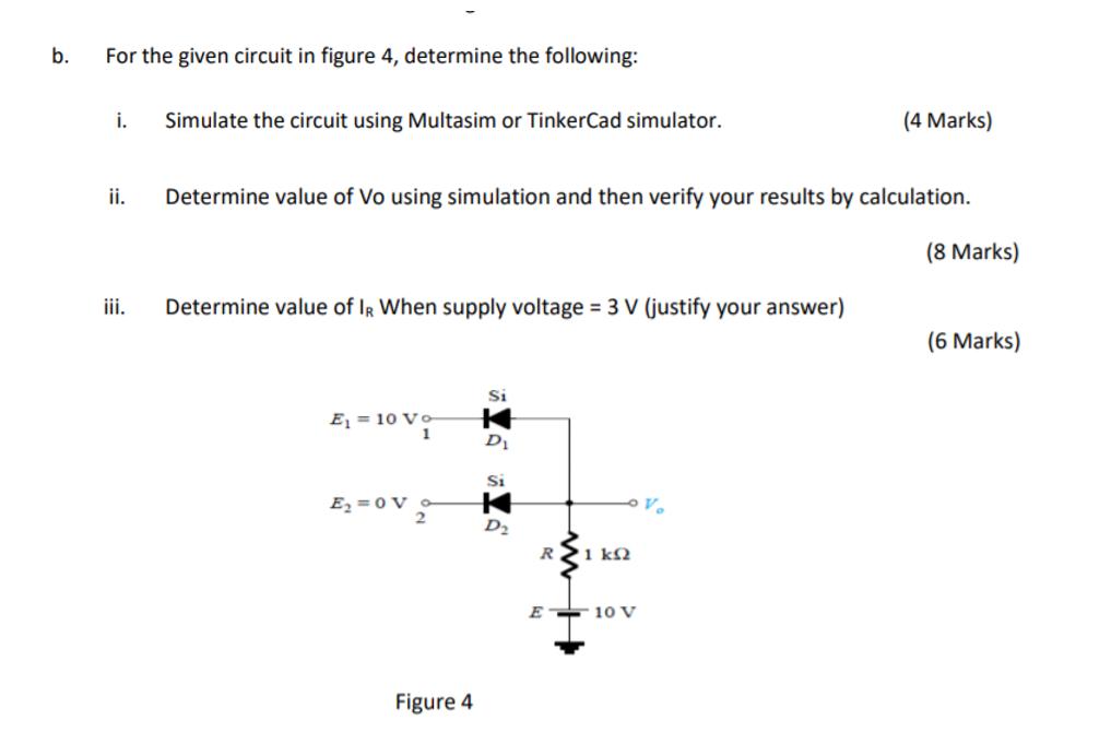 Solved B. For The Given Circuit In Figure 4, Determine The | Chegg.com