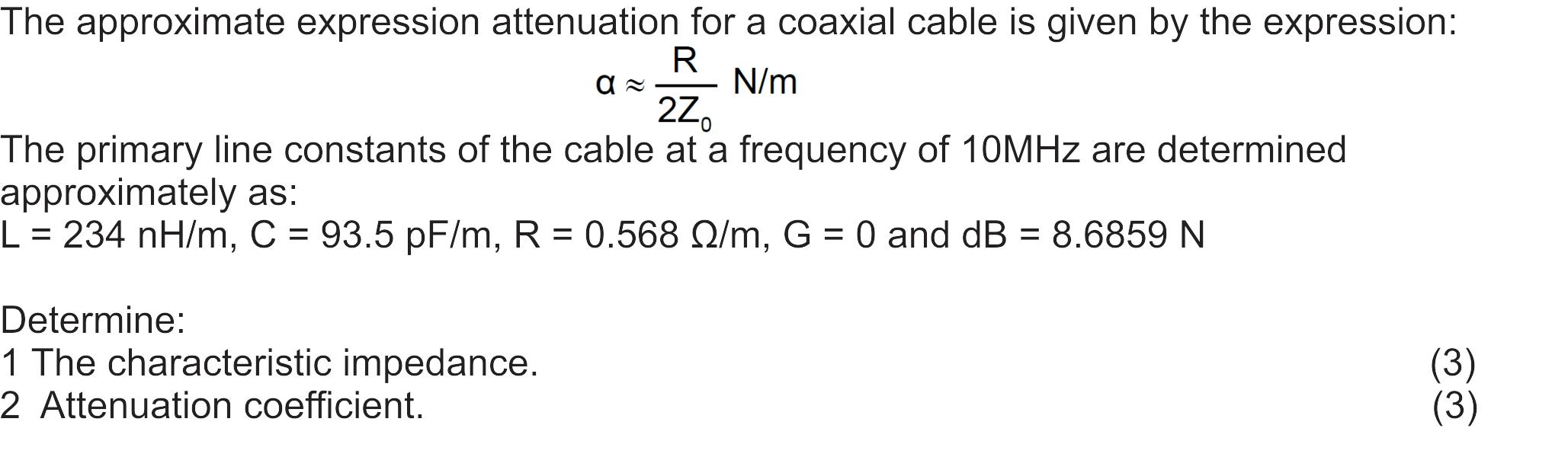 Solved The approximate expression attenuation for a coaxial | Chegg.com