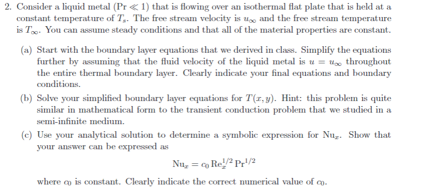 Solved 2. Consider a liquid metal (Pr «1) that is flowing | Chegg.com