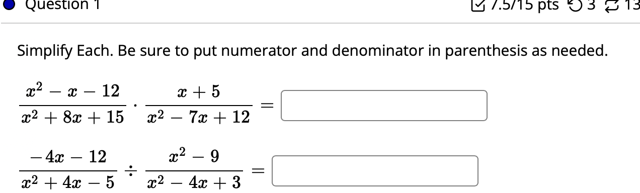 [Solved]: Simplify Each. Be sure to put numerator and deno