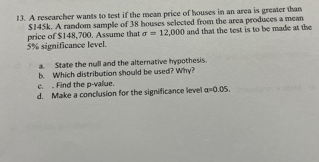Solved 13. A researcher wants to test if the mean price of | Chegg.com