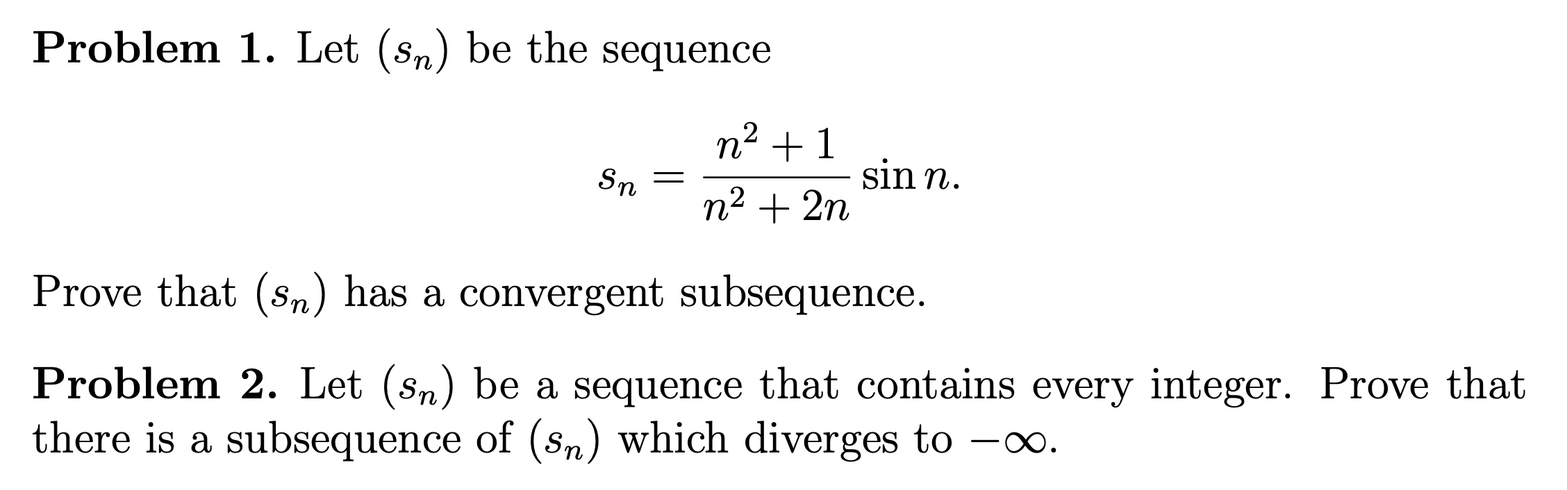 Solved Problem 1. Let (sn) be the sequence Sn = n2 + 1 n2 + | Chegg.com