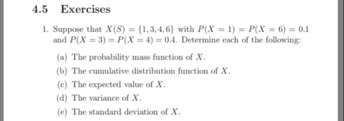 Solved 4.5 Exercises 1. Suppose that X(S) = {1.3, 4.6) with