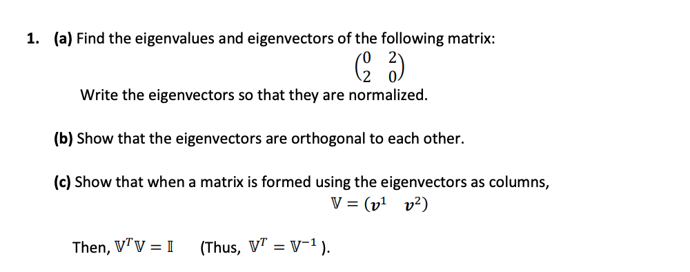 Solved (a) Find The Eigenvalues And Eigenvectors Of The | Chegg.com