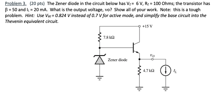 Solved Problem 3. (20 pts) The Zener diode in the circuit | Chegg.com