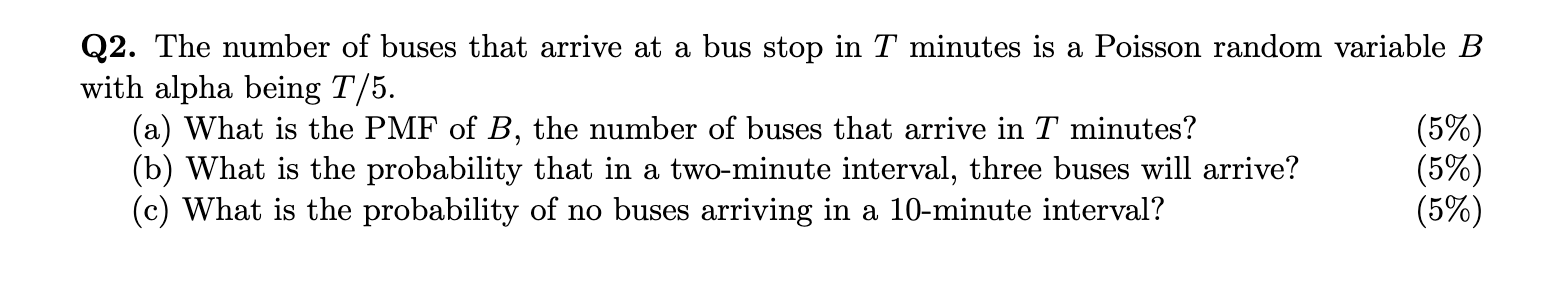 Solved Q2. The number of buses that arrive at a bus stop in | Chegg.com
