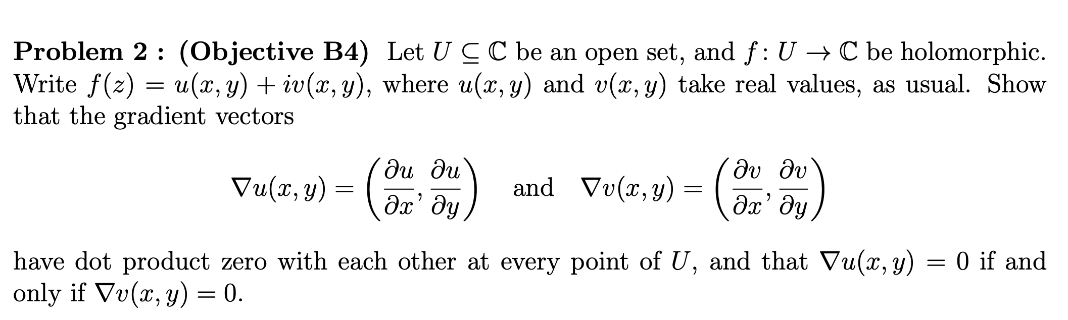 Solved Problem 2 : (Objective B4) Let U CC be an open set, | Chegg.com