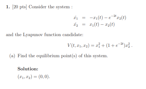 Solved 1. (20 pts] Consider the system : i = -11(t) - | Chegg.com
