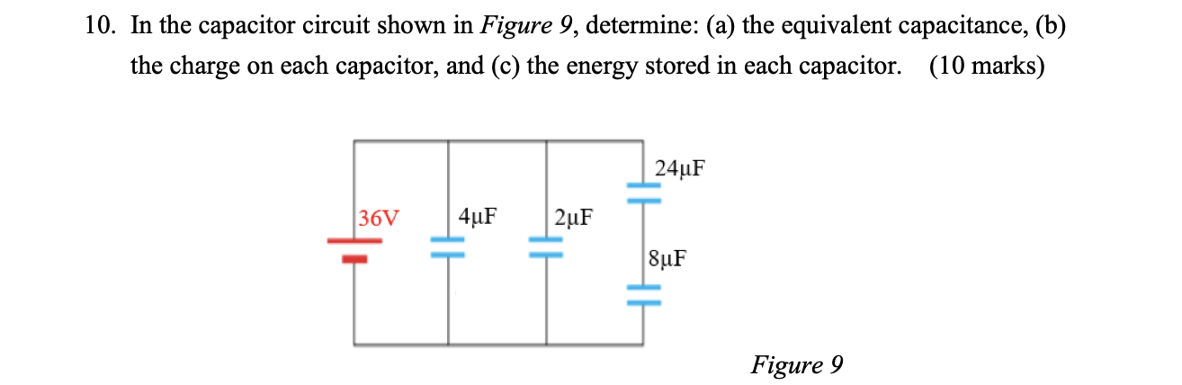 Solved 10. In the capacitor circuit shown in Figure 9, | Chegg.com