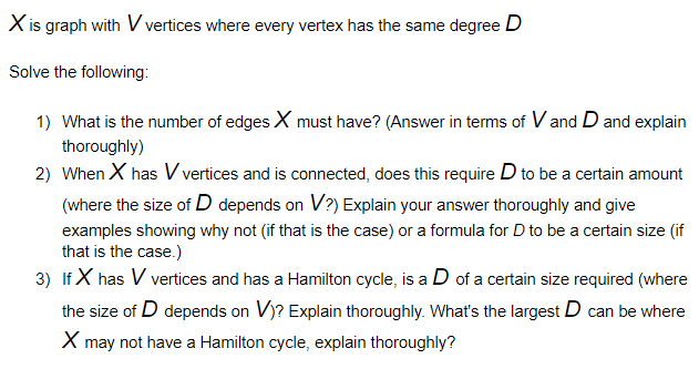 Solved X is graph with V vertices where every vertex has the | Chegg.com