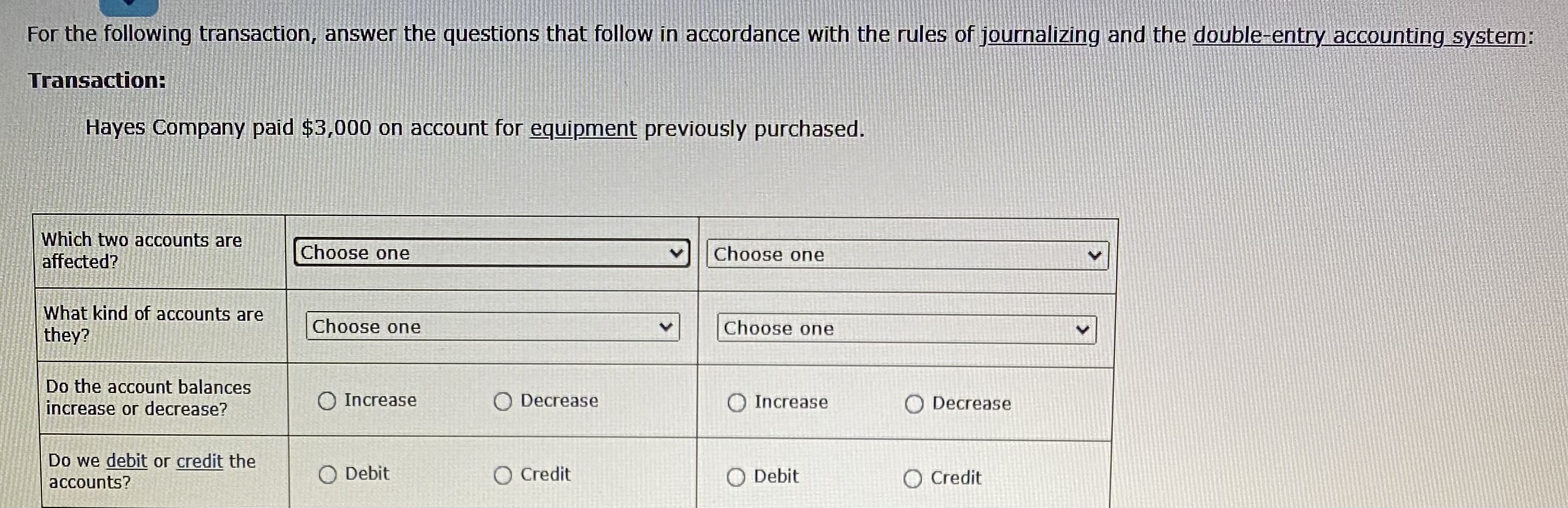 Solved For the following transaction, answer the questions | Chegg.com