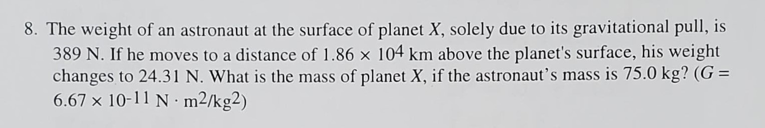 Solved: 8. The Weight Of An Astronaut At The Surface Of Pl... | Chegg.com