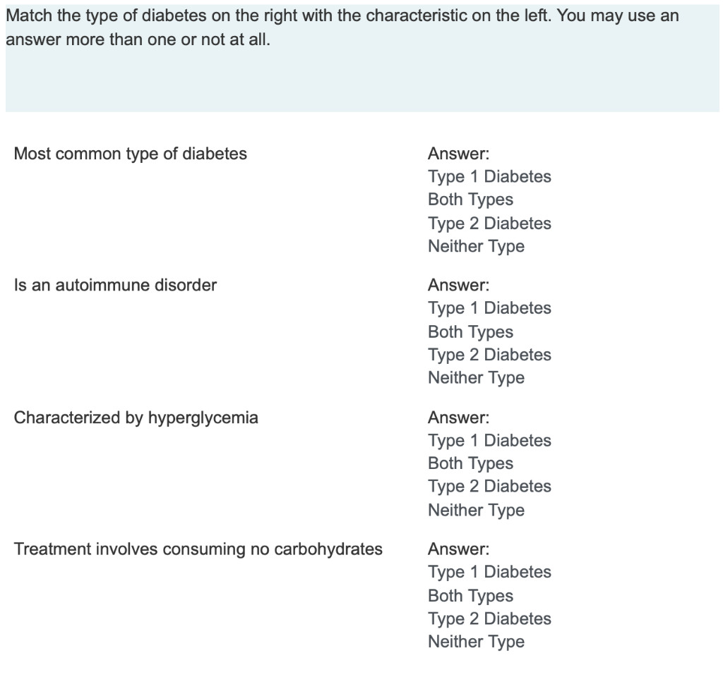 Match the type of diabetes on the right with the characteristic on the left. You may use an answer more than one or not at al