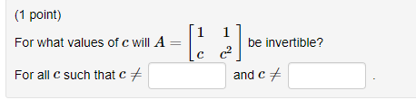 Solved (1 point) For what values of c will A 1 be | Chegg.com