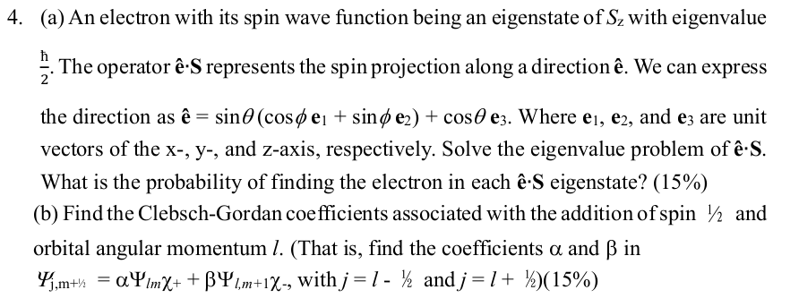 4. (a) An electron with its spin wave function being | Chegg.com