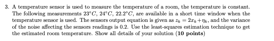 Solved 3. A temperature sensor is used to measure the | Chegg.com