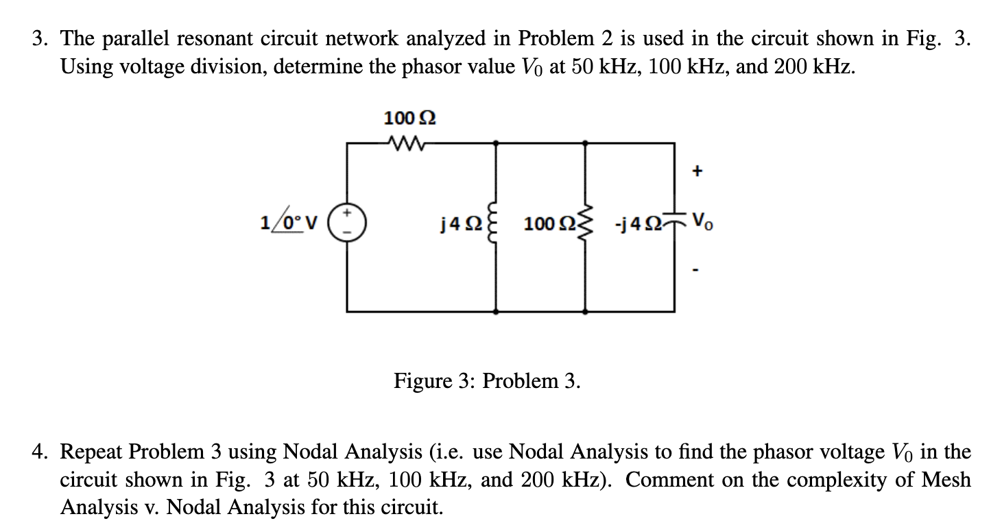 Solved 3. The parallel resonant circuit network analyzed in