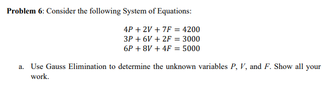 Solved Problem 6: Consider the following System of | Chegg.com