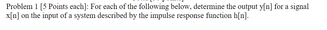 Solved Problem 1 [5 Points each]: For each of the following | Chegg.com