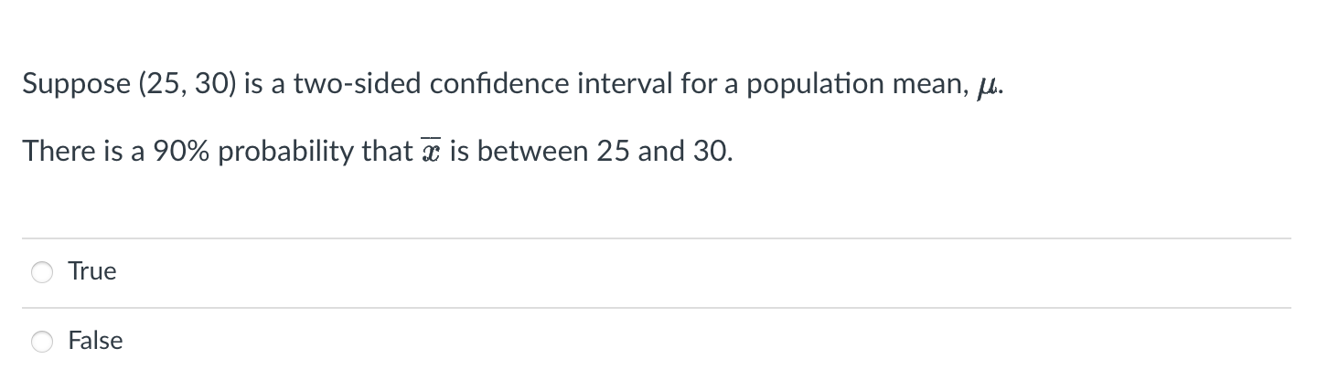 Solved Suppose (25,30) ﻿is a two-sided confidence interval | Chegg.com
