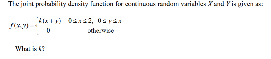 Solved The joint probability density function for continuous | Chegg.com