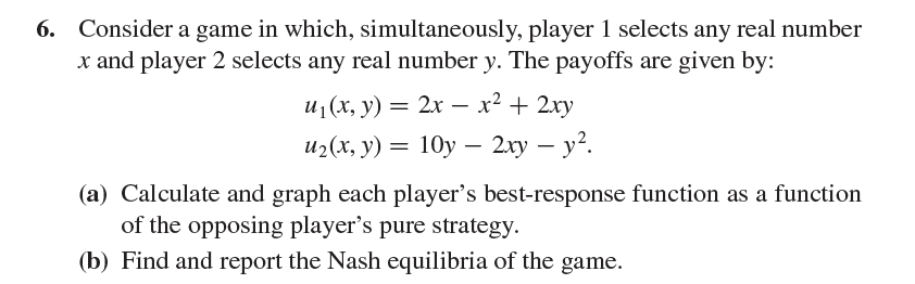 Solved 6. Consider a game in which, simultaneously, player 1 | Chegg.com