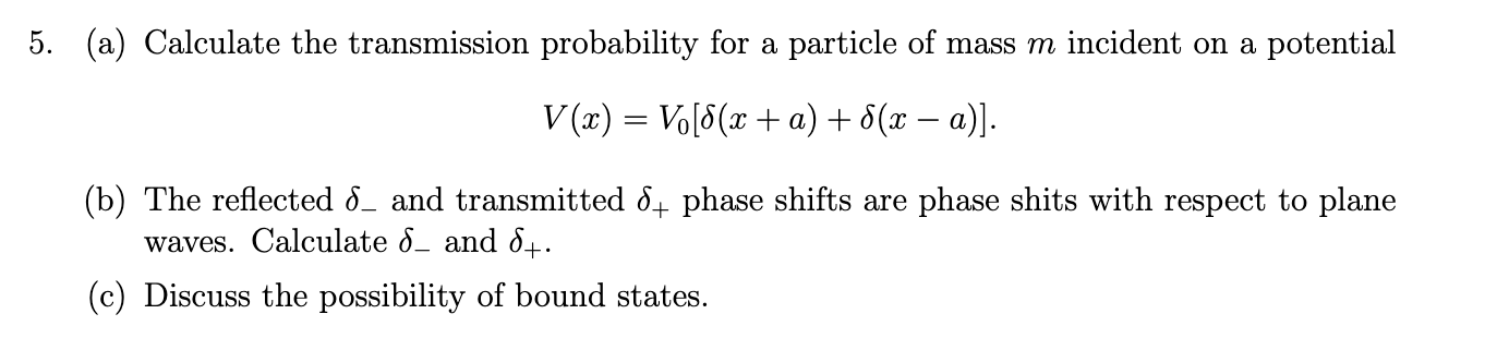 Solved (a) Calculate the transmission probability for a | Chegg.com