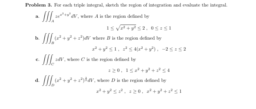 Solved Problem 3. ﻿For each triple integral, sketch the | Chegg.com