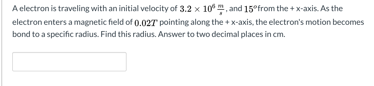 Solved A electron is traveling with an initial velocity of | Chegg.com