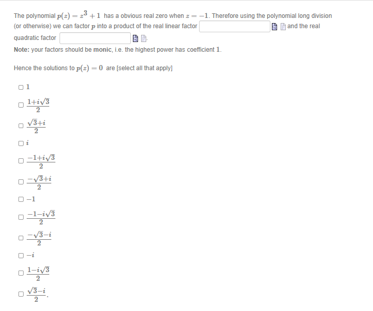 Solved The Polynomial P Z Z3 1 Has A Obvious Real Zero When