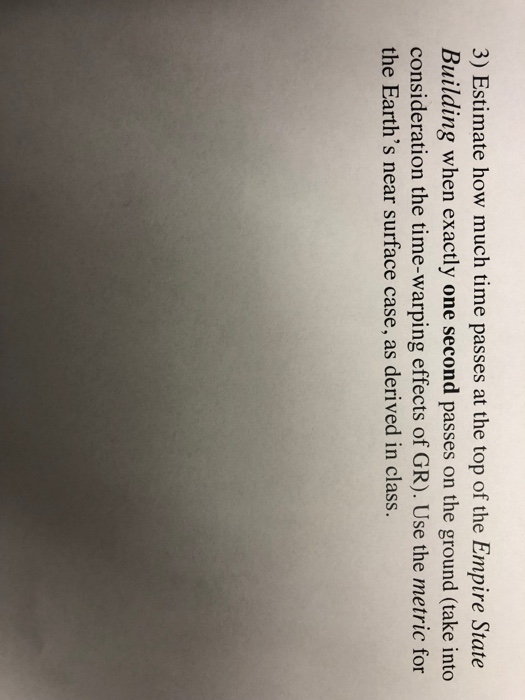Solved 3) Estimate how much time passes at the top of the