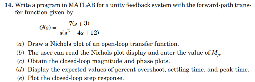 Solved 14. Write a program in MATLAB for a unity feedback | Chegg.com