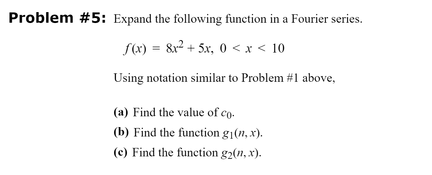 Solved Problem \# 5: Expand the following function in a | Chegg.com