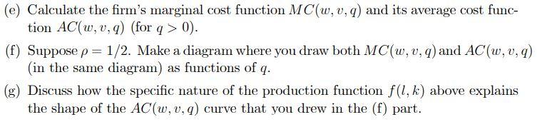 Solved A firm has production function 0 if 1