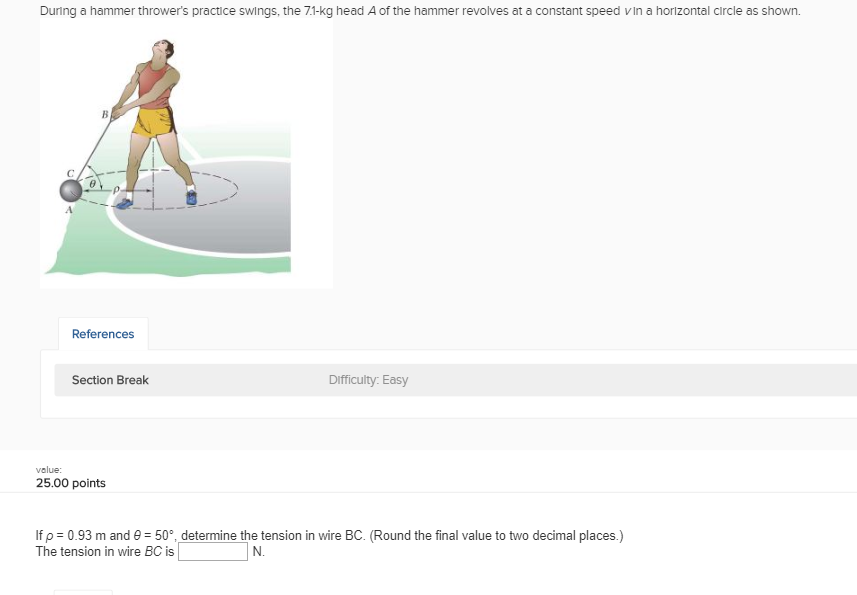 Solved During a hammer thrower's practice swings, the 7.1kg