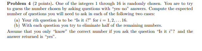 Problem 4 ( 2 points). One of the integers 1 through | Chegg.com