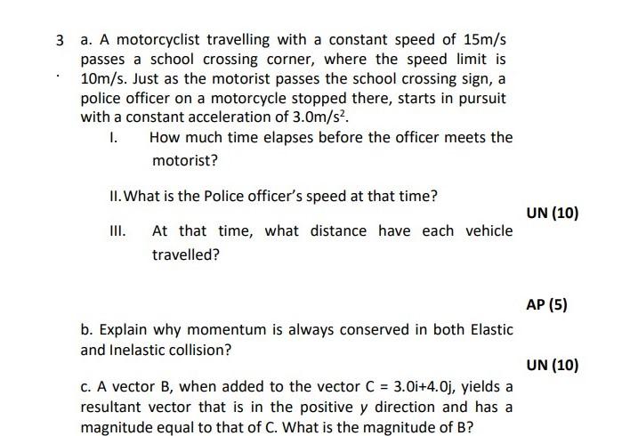 Solved 3 A. A Motorcyclist Travelling With A Constant Speed | Chegg.com