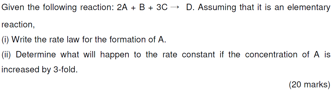 Solved Given the following reaction: 2A + B + 3C → D. | Chegg.com