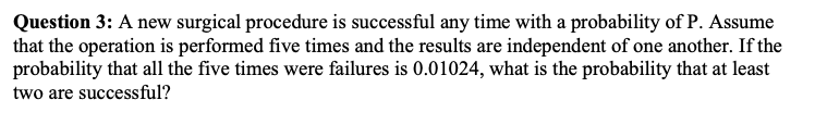 Solved Question 3: A new surgical procedure is successful | Chegg.com