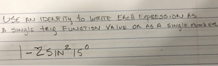 solved-use-an-identity-to-write-each-expression-as-a-single-chegg