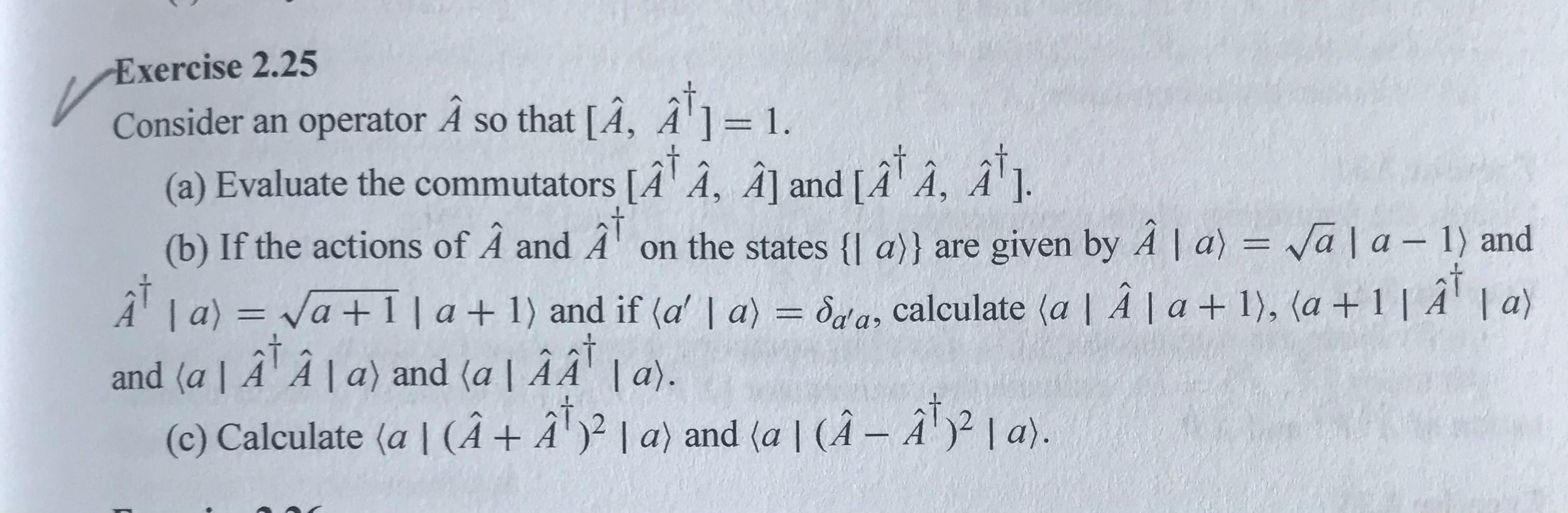 Solved Exercise 2 25 Consider An Operator A So That A A Chegg Com