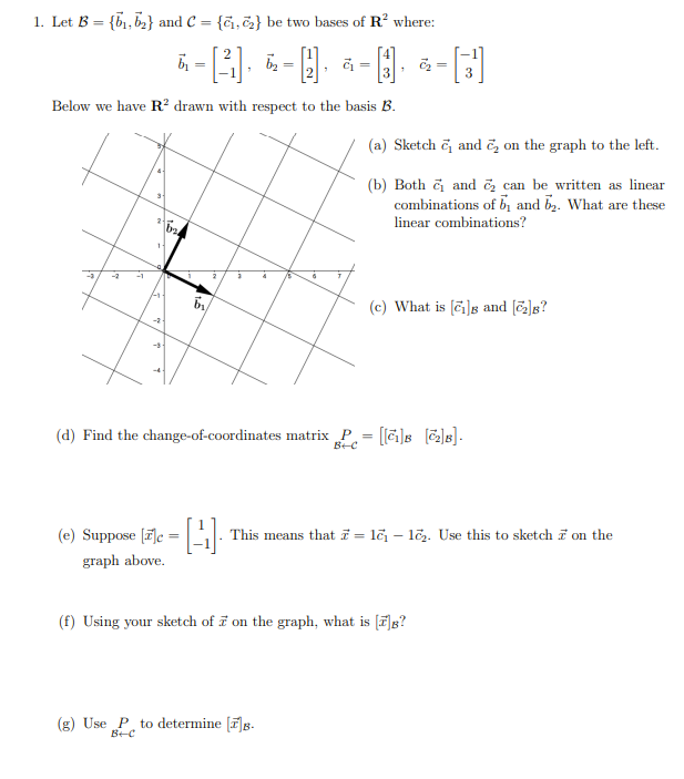Solved 1. Let B={b1,b2} and C={c1,c2} be two bases of R2 | Chegg.com