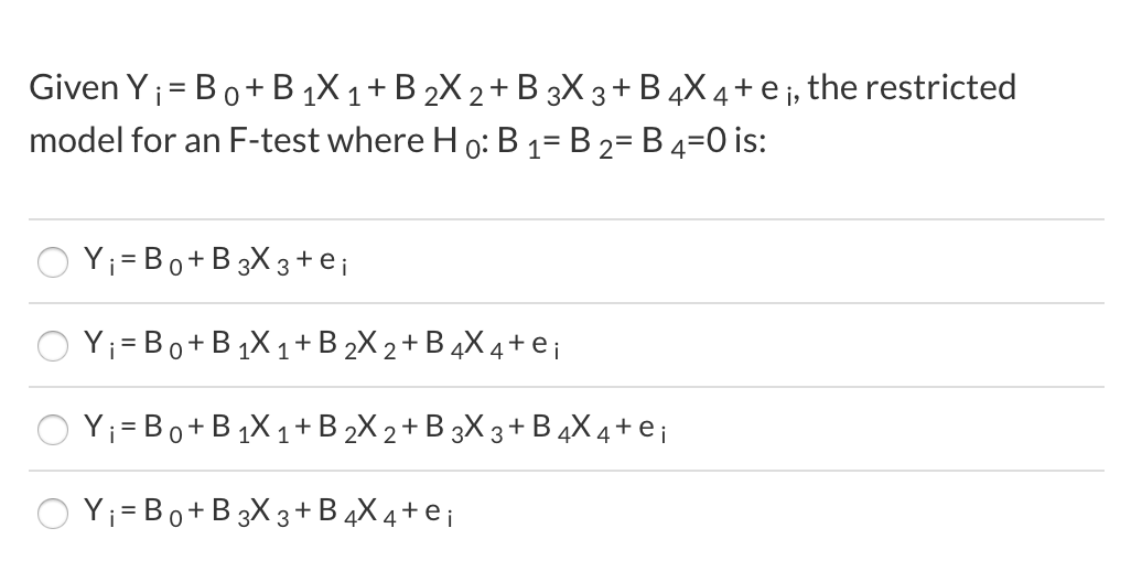 Solved Given Y;= Bo+B 1X 1+B 2X 2+B 3X3+B 4X4+eſ, The | Chegg.com