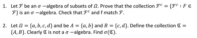 Solved 1. Let F be an σ-algebra of subsets of Ω. Prove that | Chegg.com