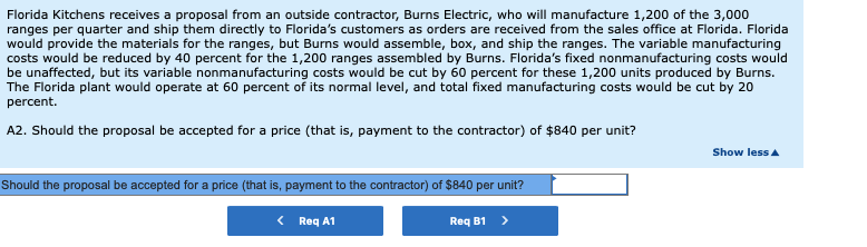 Florida Kitchens receives a proposal from an outside contractor, Burns Electric, who will manufacture 1,200 of the 3,000 rang