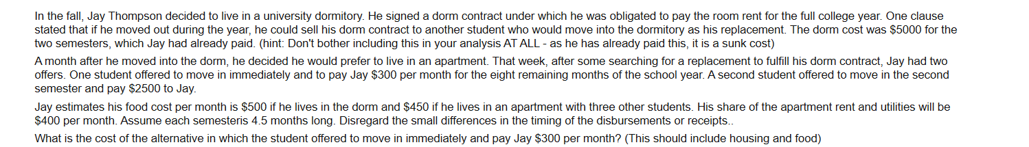 Solved In the fall, Jay Thompson decided to live in a | Chegg.com