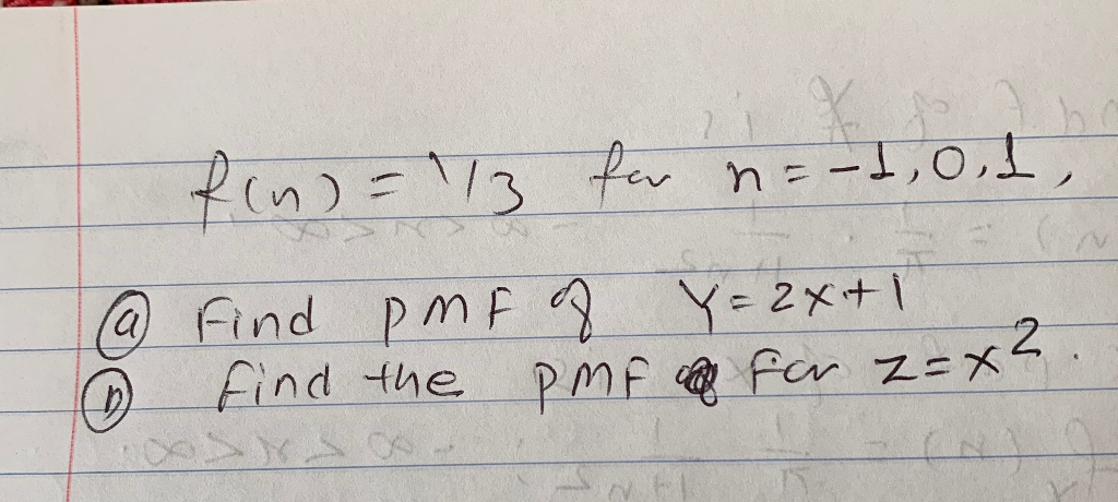 Solved f(n)=113 for n=-1,0 l @ Find pmf of Y=2x+1 find the | Chegg.com