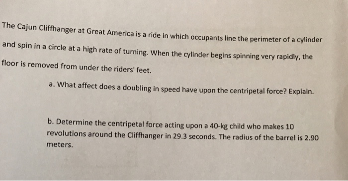 Solved The Cajun Cliffhanger at Great America is a ride in | Chegg.com