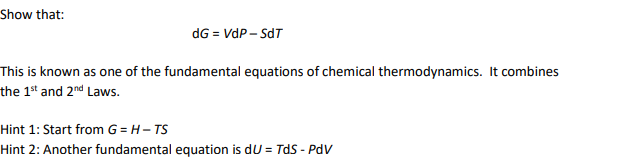 Solved Show that: dG = VdP-ST This is known as one of the | Chegg.com